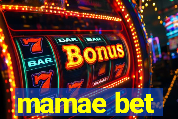 mamae bet